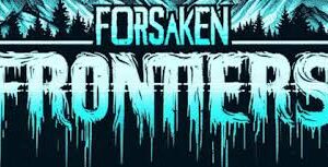 Forsaken Frontiers